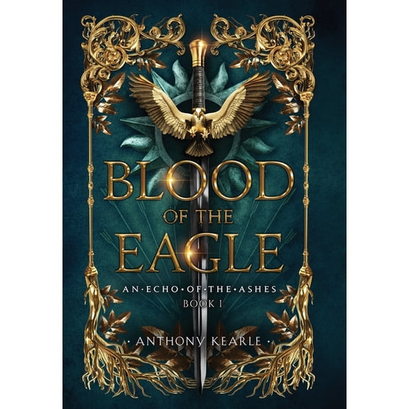 An Echo of the Ashes Blood Of The Eagle, Book 1, (Hardcover)