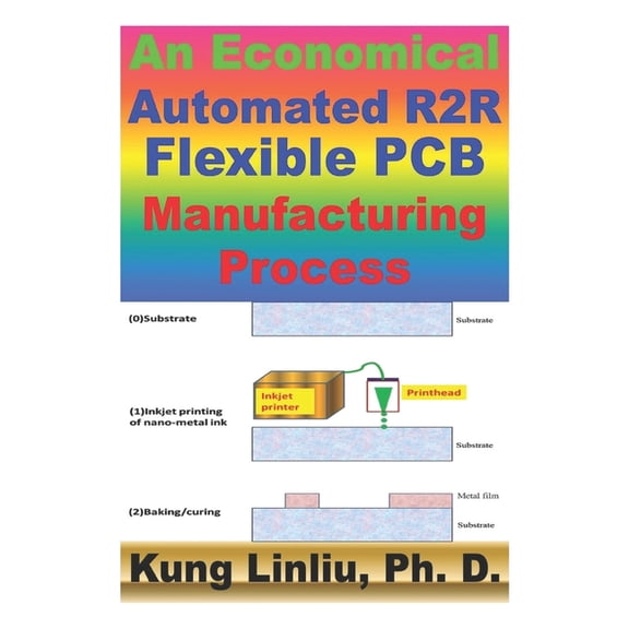 An Economical Automated R2R Flexible PCB Manufacturing Process (Paperback)