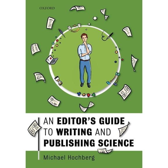An Editor's Guide to Writing and Publishing Science, (Paperback)