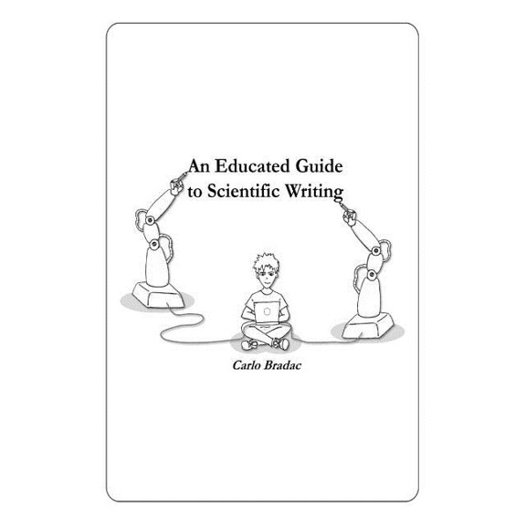 An Educated Guide to Scientific Writing (Paperback)