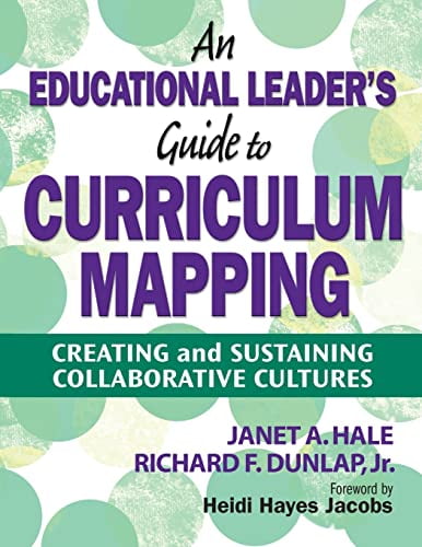 Pre-Owned An Educational Leader‚Ä?s Guide to Curriculum Mapping : Creating and Sustaining Collaborative Cultures (Paperback)
