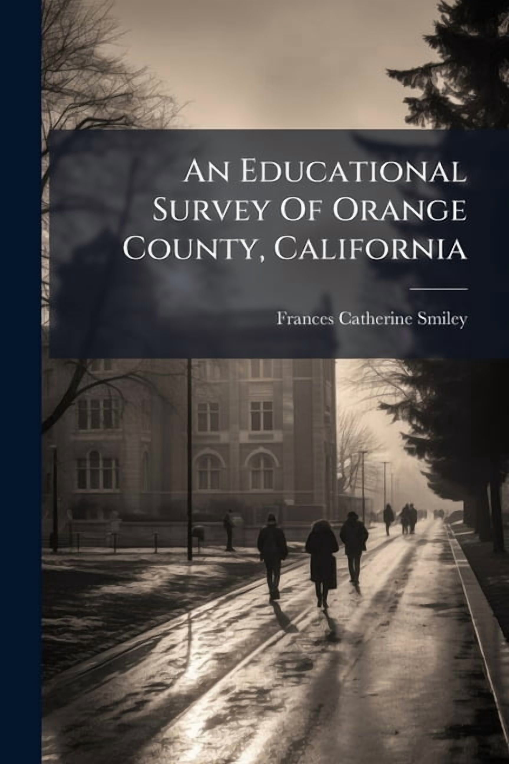 An Educational Survey Of Orange County, California, (Paperback)