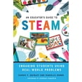 thumbnail image 1 of Pre-Owned An Educator's Guide to Steam: Engaging Students Using Real-World Problems (Paperback) 0807761389 9780807761380, 1 of 1
