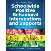 An Educator's Guide to Schoolwide Positive Behavioral Inteventions and Supports (Paperback)