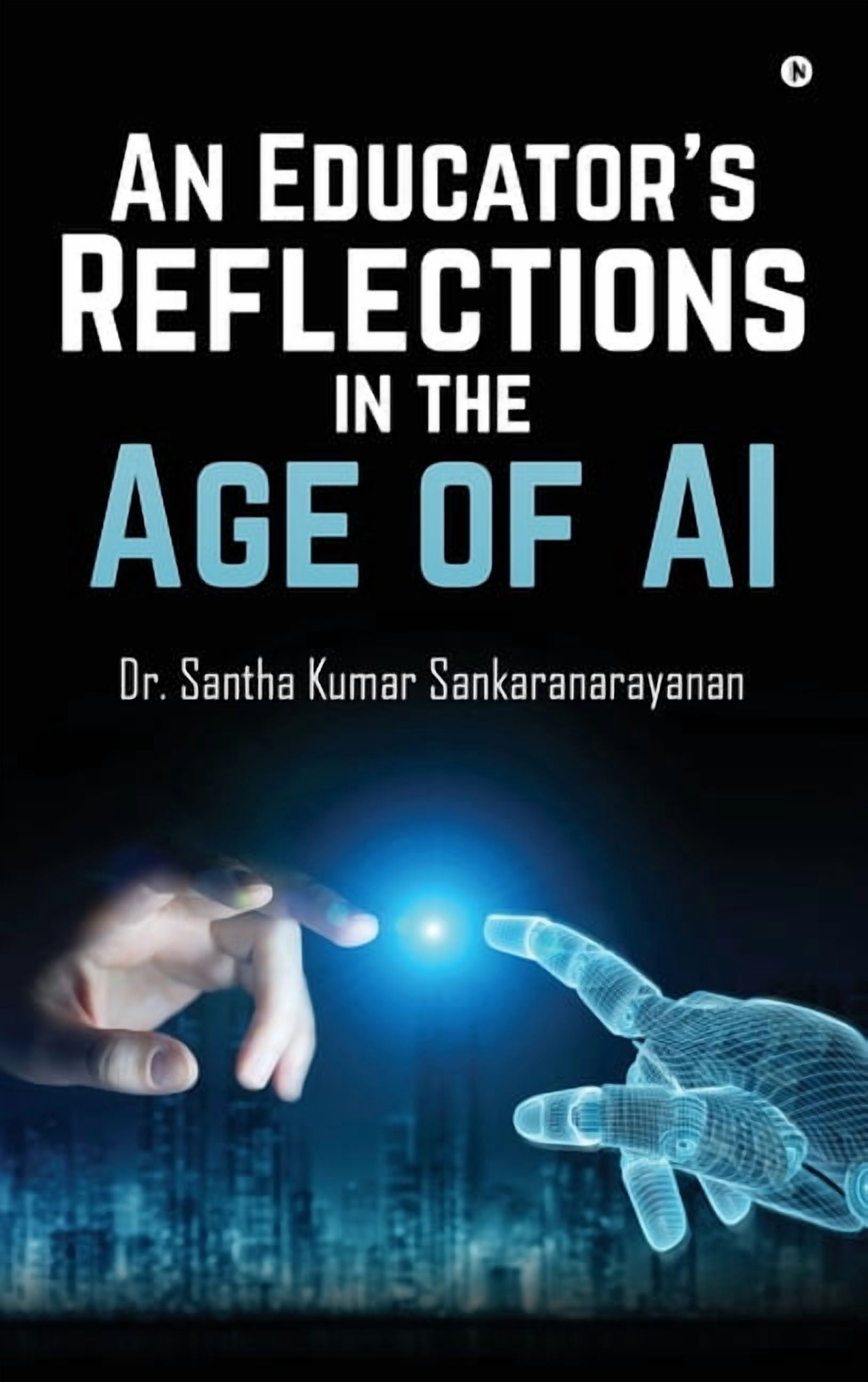An Educator's Reflections in the Age of AI, (Hardcover)