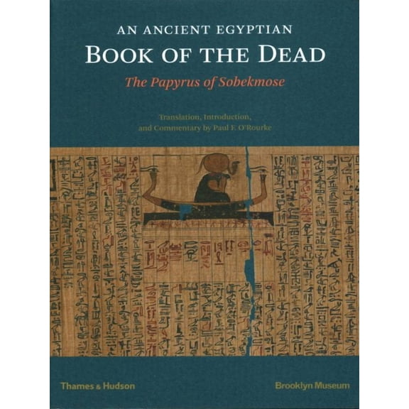 An Egyptian Book of the Dead: The Papyrus of Sobekmose