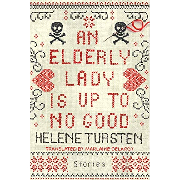 Pre-Owned An Elderly Lady Is Up to No Good (Hardcover) 1641290110 9781641290111
