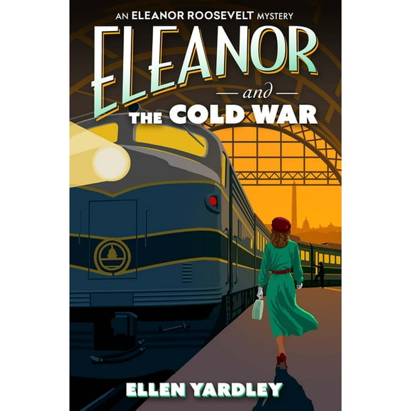 An Eleanor Roosevelt Mystery Eleanor and the Cold War, (Paperback)