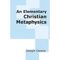 thumbnail image 1 of Pre-Owned An Elementary Christian Metaphysics (Paperback) 0268009163 9780268009168, 1 of 1