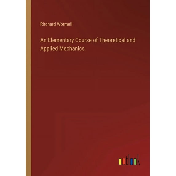 An Elementary Course of Theoretical and Applied Mechanics (Paperback)