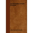 thumbnail image 1 of An Elementary French Grammar (Paperback), 1 of 1