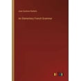 thumbnail image 1 of An Elementary French Grammar (Paperback), 1 of 1