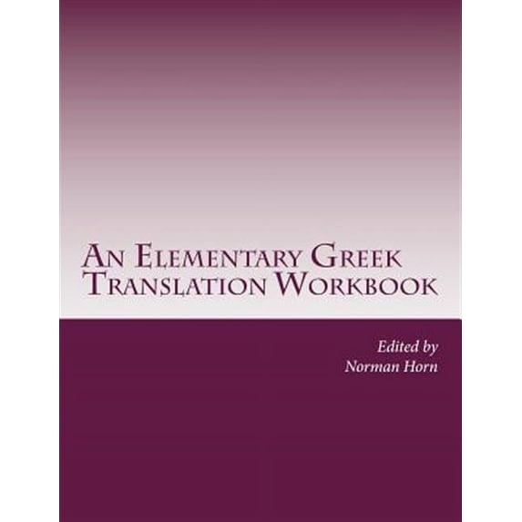 An Elementary Greek Translation Workbook (Paperback)