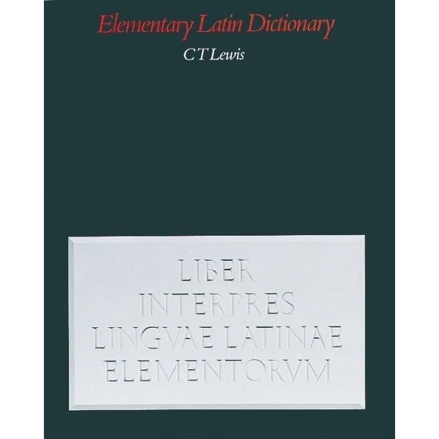 An Elementary Latin Dictionary: With Brief Helps for Latin Readers ...