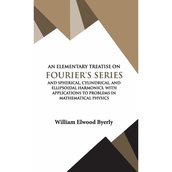 An Elementary Treatise on Fourier Series, (Hardcover)