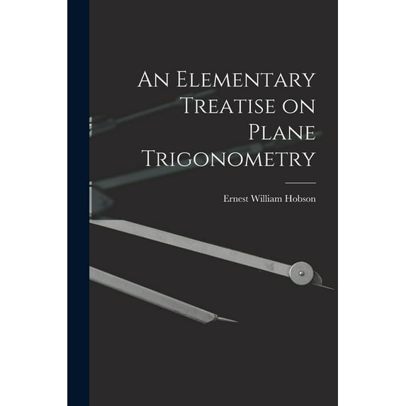 An Elementary Treatise on Plane Trigonometry (Paperback)