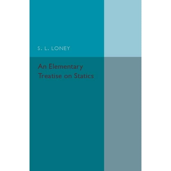An Elementary Treatise on Statics, (Paperback)
