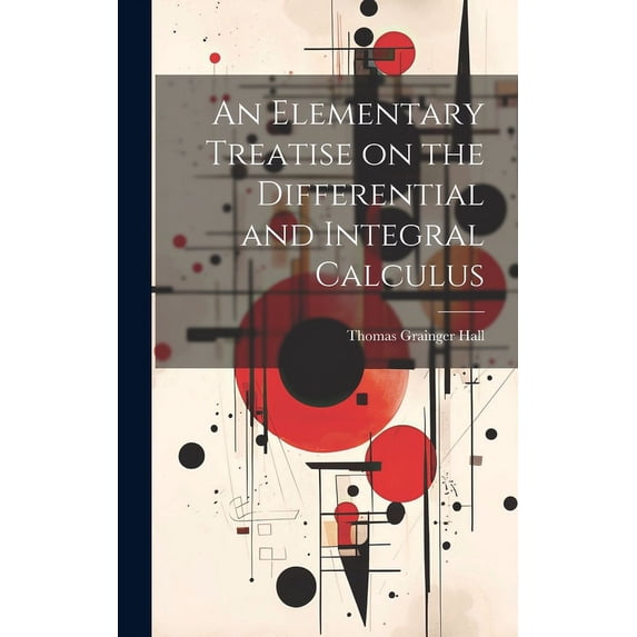 An Elementary Treatise on the Differential and Integral Calculus (Hardcover)
