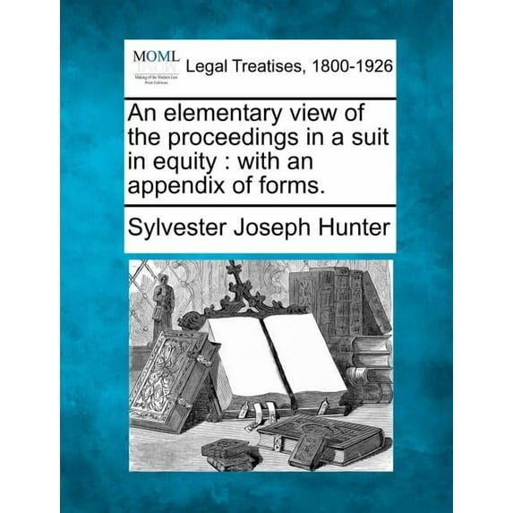 An Elementary View of the Proceedings in a Suit in Equity (Paperback)