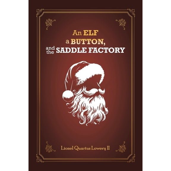 An Elf, a Button, and The Saddle Factory: The story of Saint Nicholas Klausenstein, (Paperback)