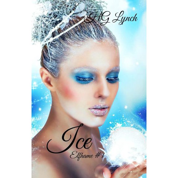 An Elfhame Novel: Ice (Series #1) (Paperback)