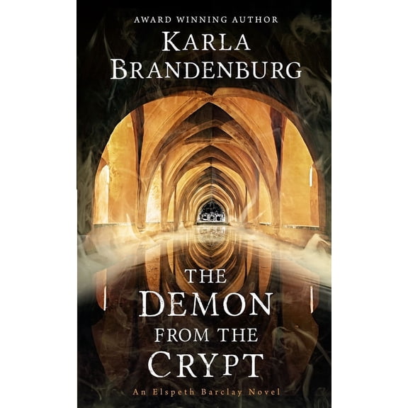 An Elspeth Barclay Novel The Demon From the Crypt, Book 2, (Paperback)