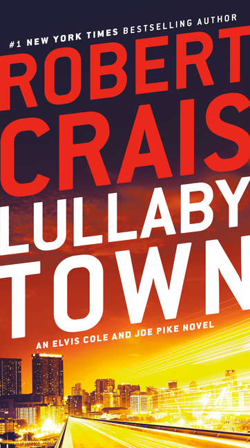 An Elvis Cole and Joe Pike Novel: Lullaby Town : An Elvis Cole and Joe Pike Novel (Series #3) (Paperback) - image 1 of 1