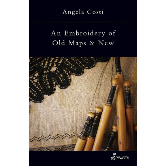 An Embroidery of Old Maps and New (Paperback)