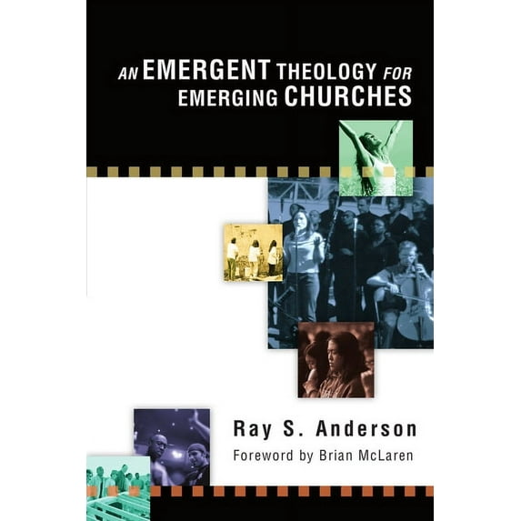 An Emergent Theology for Emerging Churches, (Paperback)