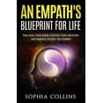 thumbnail image 1 of An Empath's Blueprint for Life: Take back your senses, control your emotions and embrace the best you possible, (Paperback), 1 of 1