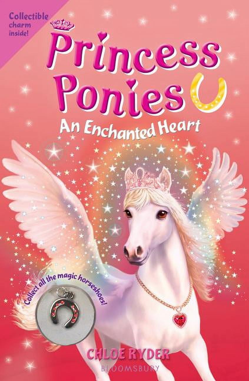 CHLOE RYDER Princess Ponies Princess Ponies: An Enchanted Heart, Book 12, (Paperback)