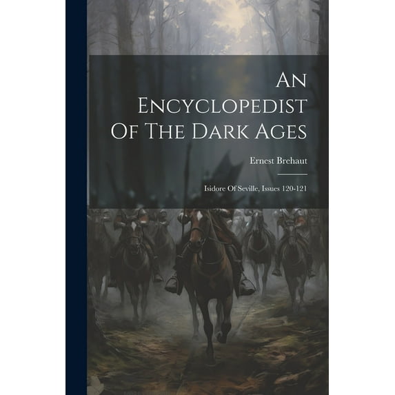 An Encyclopedist Of The Dark Ages (Paperback)