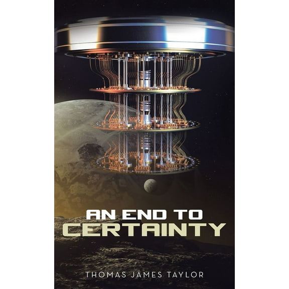 An End to Certainty, (Paperback)