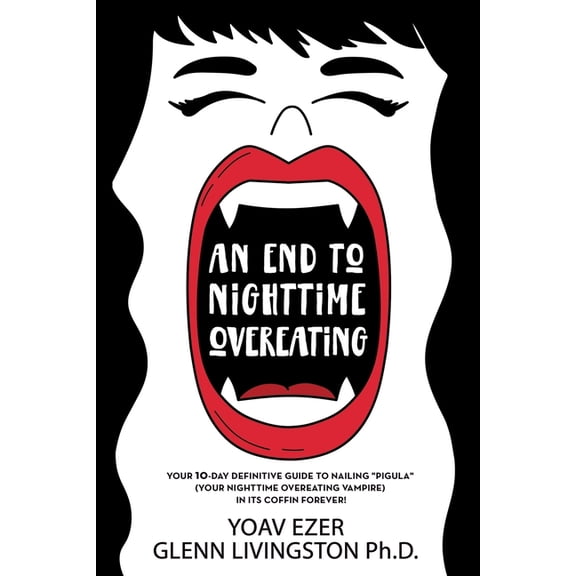 An End to Nighttime Overeating (Paperback)