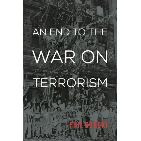 An End to the War on Terrorism, (Hardcover)