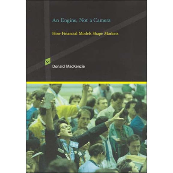 Pre-Owned An Engine, Not a Camera: How Financial Models Shape Markets (Inside Technology), 9780262633673, 0262633671, Paperback, First Edition edition