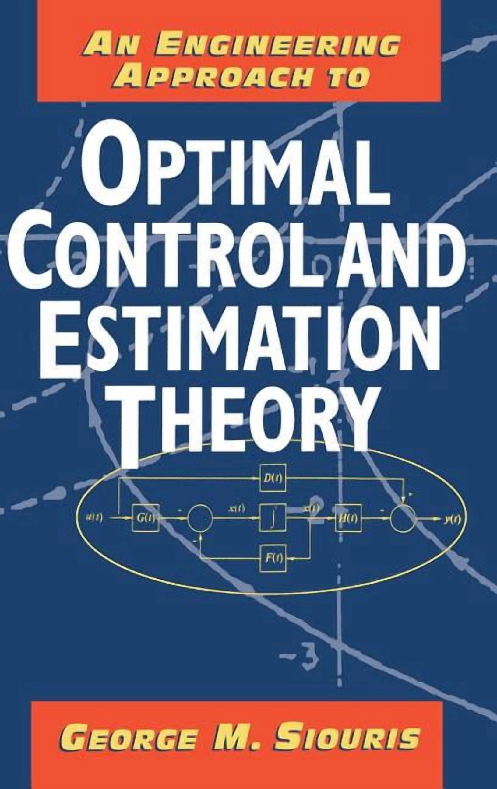 An Engineering Approach to Optimal Control and Estimation Theory ...