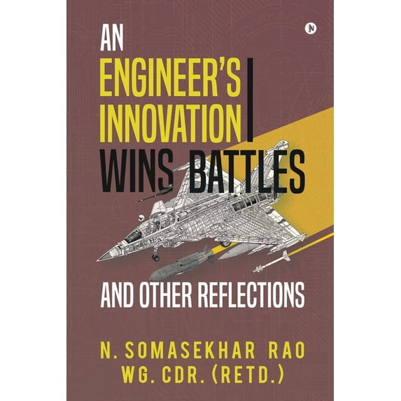 An Engineers Innovation Wins Battles and Other Reflections, (Paperback)