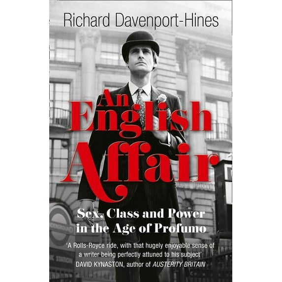An English Affair: Sex, Class and Power in the Age of Profumo, (Paperback)