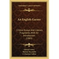 thumbnail image 1 of An English Garner : Critical Essays And Literary Fragments, With An Introduction (1903) (Paperback), 1 of 1