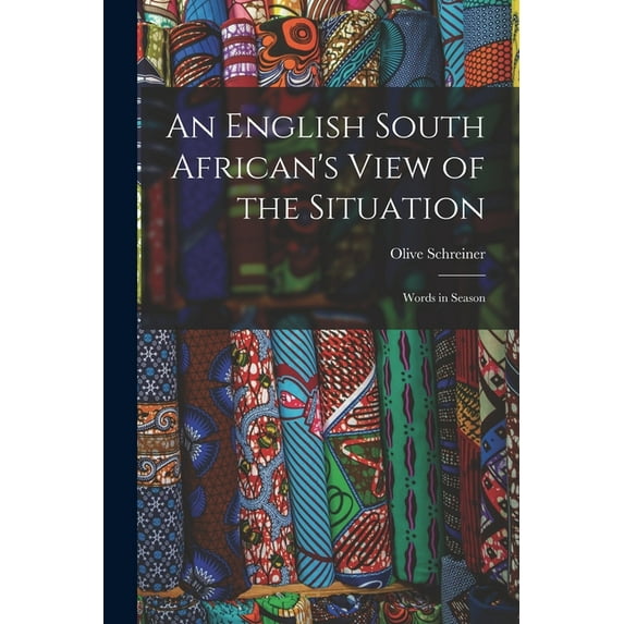 An English South African's View of the Situation : Words in Season (Paperback)