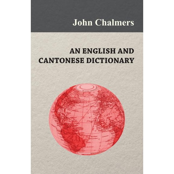 An English and Cantonese Dictionary (Paperback)