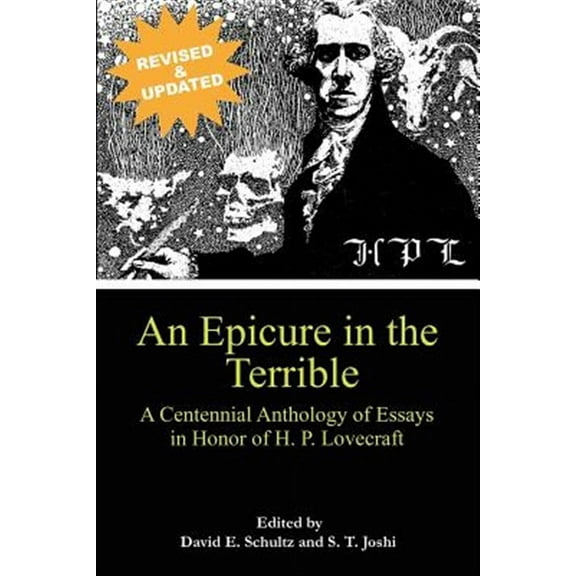 An Epicure in the Terrible: A Centennial Anthology of Essays in Honor of H. P. Lovecraft