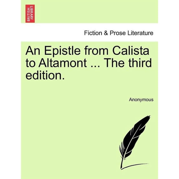 An Epistle from Calista to Altamont ... the Third Edition.