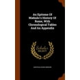 thumbnail image 1 of An Epitome Of Niebuhrs History Of Rome, With Chronological Tables And An Appendix Hardcover 1344619002 9781344619004 Barthold Georg Niebuhr, 1 of 1