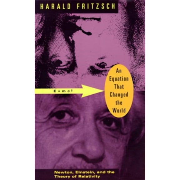 Pre-Owned An Equation That Changed the World: Newton, Einstein, and the Theory of Relativity (Paperback) 0226265587 9780226265582