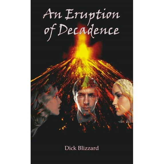 An Eruption of Decadence