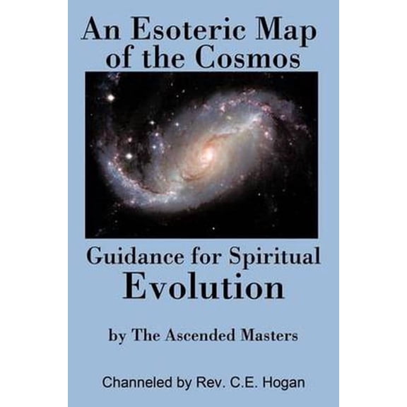 An Esoteric Map Of The Cosmos: Guidance For Spiritual Evolution