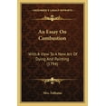 thumbnail image 1 of An Essay on Combustion: With a View to a New Art of Dying and Painting (1794) Paperback, 1 of 1