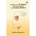 thumbnail image 1 of An Essay On Comedy And The Uses Of The Comic Spirit, (Paperback), 1 of 1
